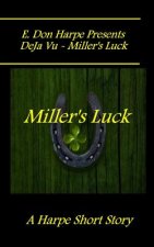 E. Don Harpe Presents DeJa Vu - Miller's Luck