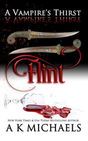 A Vampire's Thirst: Flint