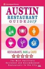 Austin Restaurant Guide 2019: Best Rated Restaurants in Austin, Texas - 500 Restaurants, Bars and Cafés recommended for Visitors, 2019