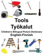 English-Finnish Tools/Työkalut Children's Bilingual Picture Dictionary