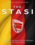 The Stasi: The History and Legacy of East Germany's Secret Police Agency