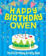 Happy Birthday Owen - The Big Birthday Activity Book: (Personalized Children's Activity Book)