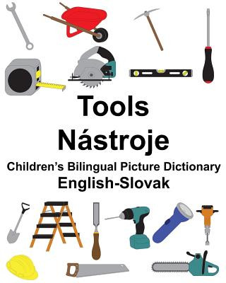 English-Slovak Tools/Nástroje Children's Bilingual Picture Dictionary