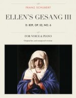 Ellen's Gesang III, D. 839, Op. 52, No. 6: For Medium, High and Low Voices