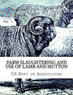 Farm Slaughtering and Use of Lamb and Mutton: Farmers' Bulletin 1172