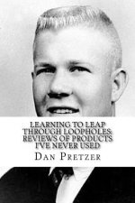 Learning To Leap Through Loopholes: Reviews of Products I've Never Used
