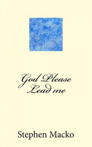 God Please Lead me