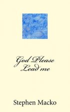 God Please Lead me