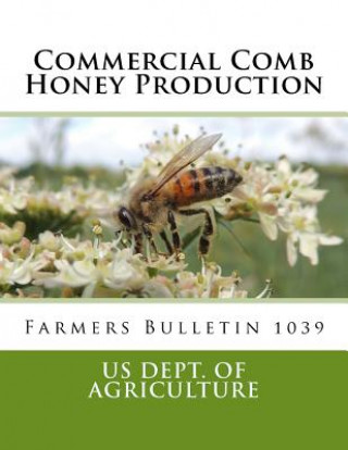 Commercial Comb Honey Production: Farmers Bulletin 1039