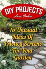 DIY Projects: 15 Unusual Ideas Of Privacy Screens For Your Garden