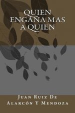 Quien enga?a Mas A Quien