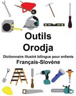 Français-Slov?ne Outils/Orodja Dictionnaire illustré bilingue pour enfants