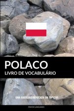 Livro de Vocabulário Polaco: Uma Abordagem Focada Em Tópicos