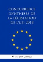 Concurrence (Synth?ses de la législation de l'UE) 2018