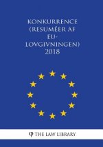 Konkurrence (Resuméer af EU-lovgivningen) 2018