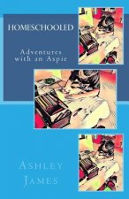 Homeschooled: Adventures with an Aspie
