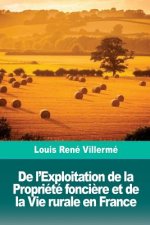 De l'Exploitation de la Propriété fonci?re et de la Vie rurale en France