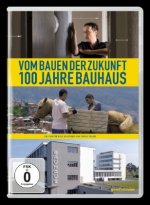 Vom Bauen der Zukunft - 100 Jahre Bauhaus, 1 DVD