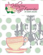 Hibiscus Cafe Favorites