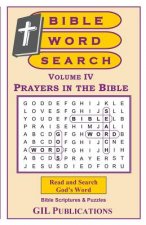 Bible Word Search, Volume IV: Prayers in the Bible: Volume IV: Prayers in the Bible