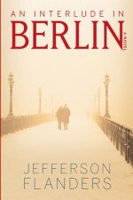 An Interlude in Berlin