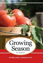 Growing Season: a novel (Book 1)
