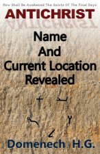 Antichrist Name And Current Location Revealed