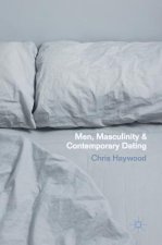 Men, Masculinity and Contemporary Dating