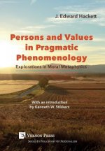 Persons and Values in Pragmatic Phenomenology