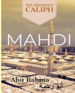 Mahdi: The Promised Caliph