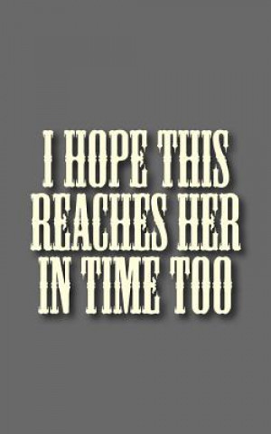 I hope this reaches her in time too (Penric Gamhra)(Brožovaná)