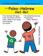 Learn Paleo-Hebrew Alef-Bet (For Fathers & Sons): Color Edition