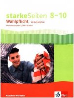 starkeSeiten Wahlpflicht - Arbeitslehre Hauswirtschaft/Wirtschaft 8-10. Ausgabe Nordrhein-Westfalen. Schülerbuch Klasse 8-10