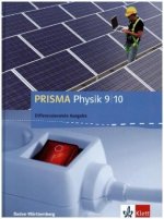 PRISMA Physik 9/10. Differenzierende Ausgabe Baden-Württemberg. Schülerbuch Klasse 9/10