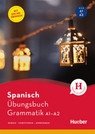 Spanisch - Übungsbuch Grammatik A1-A2