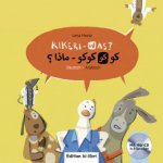 Kikeri - was? Kinderbuch Deutsch-Arabisch mit Audio-CD in acht Sprachen