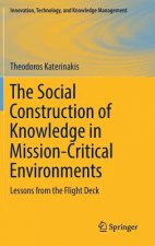 Social Construction of Knowledge in Mission-Critical Environments