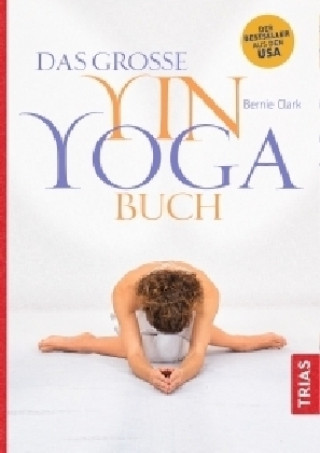 Das große Yin-Yoga-Buch