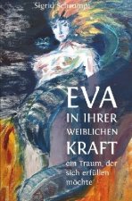 Eva in ihrer weiblichen Kraft