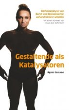 Gestaltende als Katalysatoren