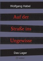 Auf der Straße ins Ungewisse