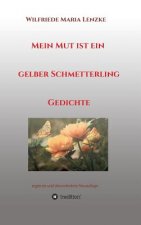 Mein Mut ist ein gelber Schmetterling