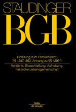 Staudingers Kommentar BGB Einleitung zum Familienrecht; §§ 1297-1352; Anh zu §§ 1297 ff (Verlöbnis, Eheschließung, Aufhebung, Faktische Lebensgemeinsc