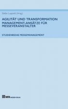 Agilität und Transformation: Management-Ansätze für Messeveranstalter