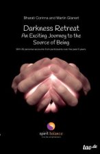 Darkness Retreat - An Exciting Journey to the Source of Being