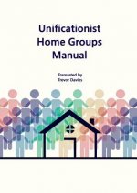 Unificationist Home Groups Manual