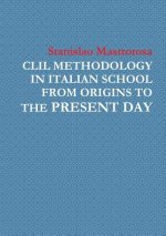 CLIL Methodology in Italian School from Origins to the Present Day