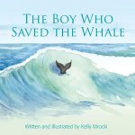 Boy Who Saved the Whales