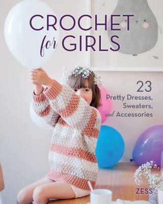 Crochet for Girls (Jessica Zess)(Brožovaná)