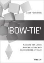 Bow-Tie Industrial Risk Management Across Sectors